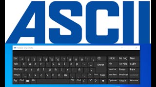 COMO USAR EL CÓDIGO ASCII CON EL TECLADO EN PANTALLA [upl. by Etireuqram358]