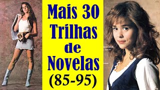 30 Trilhas Internacionais de Novelas De 1985 a 1995 [upl. by Nwadal]