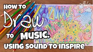 ART and MUSIC VIDEO A guided drawing activity by listening to SOUND with Kerri Bevis artlife​ [upl. by Esened702]