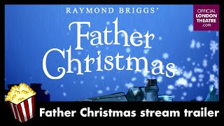 Raymond Briggs’ Father Christmas  Stream Trailer [upl. by Fleck]