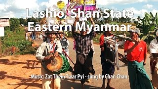 Lashio Shan State Eastern Myanmar [upl. by Genia752]