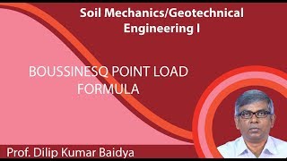 LECTURE 22  BOUSSINESQ POINT LOAD FORMULA [upl. by Remoh]