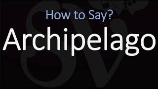 How to Pronounce Archipelago CORRECTLY [upl. by Emyaj]