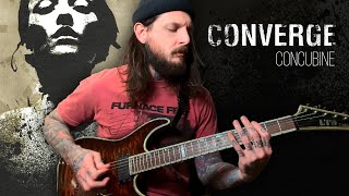 Converge  quotConcubinequot Guitar Cover [upl. by Nodnnarb]