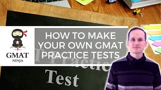 How to Make Your Own GMAT Practice Tests [upl. by Gudrin]