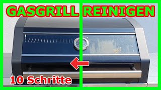 𝗚𝗔𝗦𝗚𝗥𝗜𝗟𝗟 𝗥𝗘𝗜𝗡𝗜𝗚𝗘𝗡 10 Schritte Grill sauber machen [upl. by Ludlow]