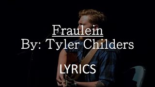 Tyler Childers  Fraulein LYRICS LIVE [upl. by Kalbli]