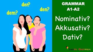 Nominativ Akkusativ Dativ  3 Cases in German  Learn German Grammar  A1A2 [upl. by Stringer536]