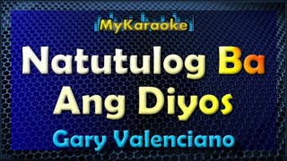 Natutulog Ba Ang Diyos  Karaoke version in the style of Gary Valenciano [upl. by Artapoelc]