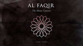 Sami Yusuf  Al Faqir The House Concert [upl. by Willetta]