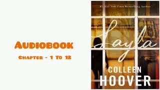 Layla Audiobook Chapter  1 To 12 By Colleen Hoover [upl. by Ddarb]