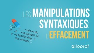 Les manipulations syntaxiques  leffacement  Français  Alloprof [upl. by Shirlene]