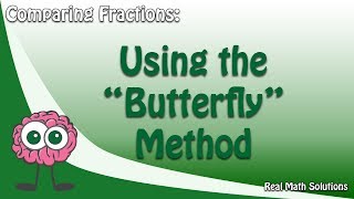 Comparing Fractions – The “Butterfly” Method [upl. by Tye]