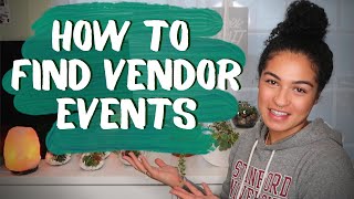 How To Find Vendor Events  Successfully SELL your products  SMALL BUSINESS TIPS [upl. by Blakely]