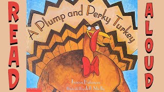 A Plump and Perky Turkey 🦃  Thanksgiving Read Aloud [upl. by Jewell588]