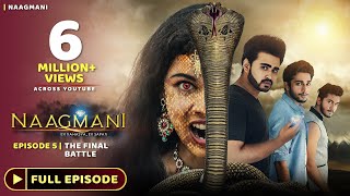 Naagmani नागमणि  Episode 5  FULL EPISODE  Naagin  Naag Money  Season 1  Souvik Nandi Films [upl. by Sulohcin]