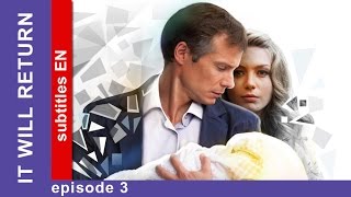 It Will Return  Episode 3 Russian TV series Melodrama English Subtitles StarMedia [upl. by Rehpoitsirhc995]