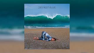 Deepest Blue  Deepest Blue Official Audio [upl. by Carling]