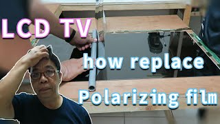 How to replace the polarizing film of LCD TV pirateking studio [upl. by Eidde]