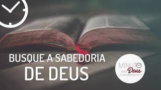 BUSQUE A SABEDORIA DE DEUS  Minuto com Deus [upl. by Sothena]