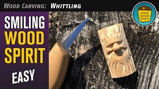 How To Whittle Smiling Wood Spirit  Easy [upl. by Enyalahs]