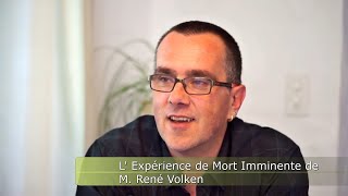 LExpérience de Mort Imminente de M René Volken [upl. by Chastain]