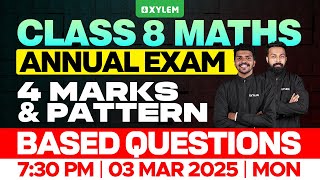 Class 8 Annual Exam  Maths  4 Marks and Pattern Based Questions  Xylem Class 8 [upl. by Sivrat]