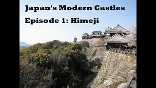 Japans Modern Castles Episode One Himeji Castle 姫路城 [upl. by Isaac472]