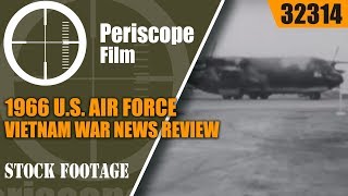 1966 US AIR FORCE VIETNAM WAR NEWS REVIEW OPERATION ATTLEBORO 32314 [upl. by Brause]