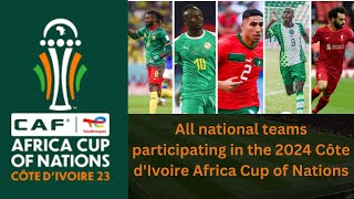 AFCON 2024 Unveiling All National Teams  New News Special Coverage [upl. by Nason164]