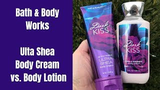 Bath amp Body Works Ultra Shea Body Cream vs Body Lotion Whats the difference [upl. by Nus568]