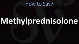 How to Pronounce Methylprednisolone CORRECTLY [upl. by Mercy]