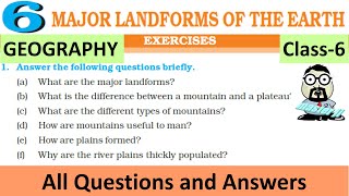 Class 6 Geography Chapter 6 exercises MAJOR LANDFORMS OF THE EARTH [upl. by Neruat765]