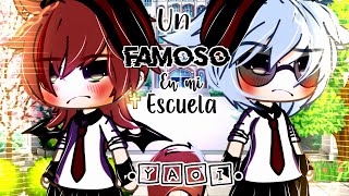 🎤🤩Un Famoso En mi escuela🤩✨🎶 🌹Serie Yaoi🌹•Cap 1• 🛐💕Lix god YT💜🧸 [upl. by Nah]