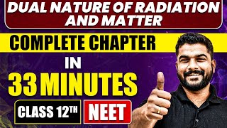 DUAL NATURE OF RADIATION AND MATTER in 33 Minutes  Full Chapter Revision  Class 12th NEET [upl. by Bolen]