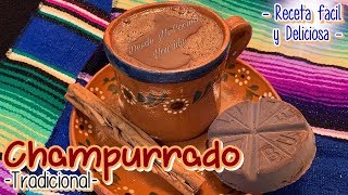 CHAMPURRADO Tradicional  DESDE MI COCINA by Lizzy [upl. by Yenial]