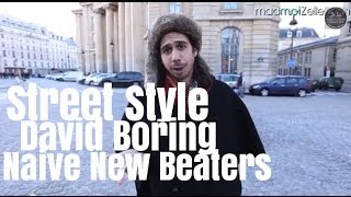 David Boring Naive New Beaters le Street Style [upl. by Aohk]