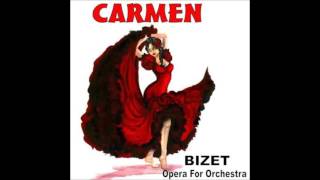 Georges Bizet  CARMEN Orchestral Suite [upl. by Esertap]