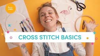 Cross Stitch Basics I How To Cross Stitch For Beginners [upl. by Alexia]