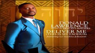 Donald Lawrence Deliver Me Lyric Video [upl. by Hamaso813]