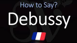 How to Pronounce Debussy CORRECTLY [upl. by Naffets]