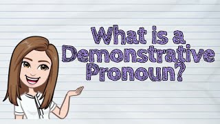 ENGLISH What is a Demonstrative Pronoun  iQuestionPH [upl. by Nwahsram]