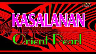 ♫ Kasalanan  Orient Pearl ♫ KARAOKE VERSION ♫ [upl. by Amis819]