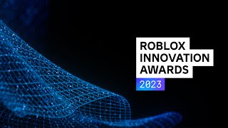 Roblox Innovation Awards 2023 [upl. by Elak]