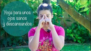 Yoga para unos ojos sanos y descansados [upl. by Lemmueu]