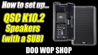 How to use the QSC K102 powered speaker with a subwoofer [upl. by Netaf]