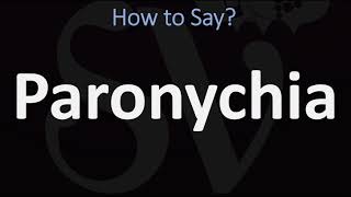 How to Pronounce Paronychia CORRECTLY [upl. by Schmeltzer]