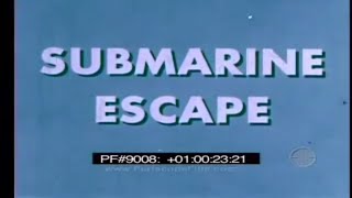 SUBMARINE ESCAPE  ESCAPE TRAINING TANK PROCEDURE 1963 US NAVY SUBMARINE CREW TRAINING FILM 9008 [upl. by Zephan]