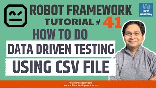 Robot Framework Tutorial 41  How to do Data Driven Testing using CSV File [upl. by Nesyrb]