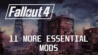 11 More Essential Mods for Fallout 4 XboxPC [upl. by Hgieleak]